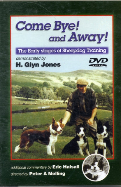 Book cover of: Come Bye! And Away! The Early stages of Sheepdog Training