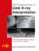 Book cover of: Self-assessment in Limb X-ray Interpretation. By: Karen Sakthivel-Wainford