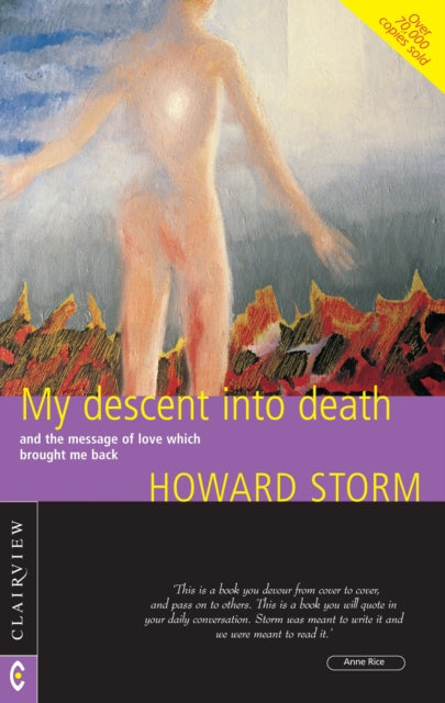 My Descent into Death, and the Message of Love Which Brought Me Back 9781905570171 Howard Storm