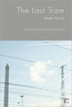 Book cover of: Last Tram. By: Nedim Gürsel