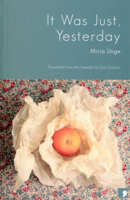 Book cover of: It Was Just Yesterday. By: Mirja Unge