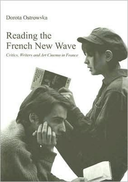 Book cover of: Reading the French New Wave. By: Dorota Ostrowska