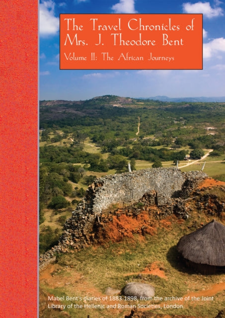 Book cover of: Travel Chronicles of Mrs. J. Theodore Bent. Volume II: The African Journeys. By: Gerald Brisch
