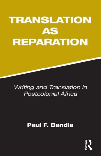 Book cover of: Translation as Reparation. By: Paul F. Bandia