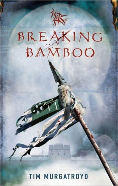 Book cover of: Breaking Bamboo. By: Tim Murgatroyd