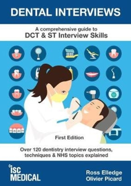 Book cover of: Dental Interviews - A Comprehensive Guide to DCT & ST Interview Skills