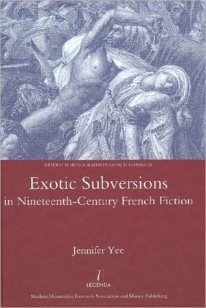 Exotic Subversions in Nineteenth-century French Fiction