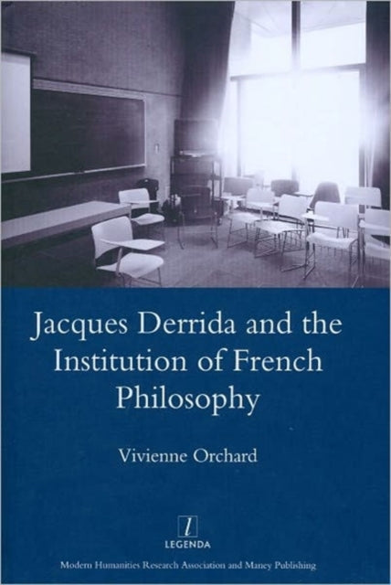 Book cover of: Jacques Derrida and the Institution of French Philosophy. By: Vivienne Orchard