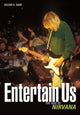Book cover of: Entertain Us. By: Gillian G. Gaar