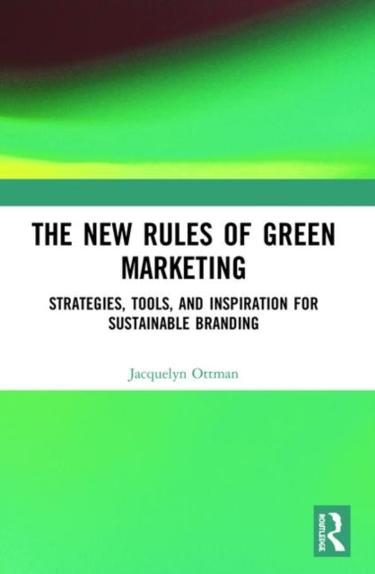 Book cover of: New Rules of Green Marketing. By: Jacquelyn A. Ottman