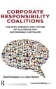 Book cover of: Corporate Responsibility Coalitions. By: David Grayson