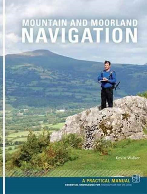 Book cover of: Mountain and Moorland Navigation. By: Kevin Walker