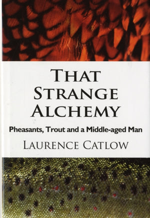 That Strange Alchemy