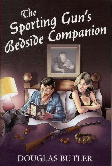 Book cover of: Sporting Gun's Bedside Companion. By: Douglas Butler