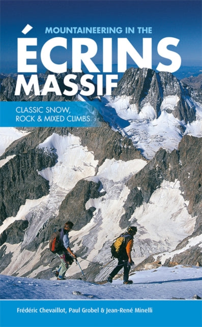Book cover of: Mountaineering in the Ecrins Massif. By: Frederic Chevaillot