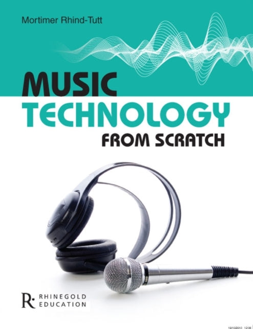 Book cover of: Music Technology From Scratch