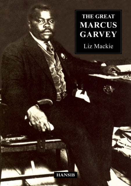 Book cover of: Great Marcus Garvey. By: Liz Mackie