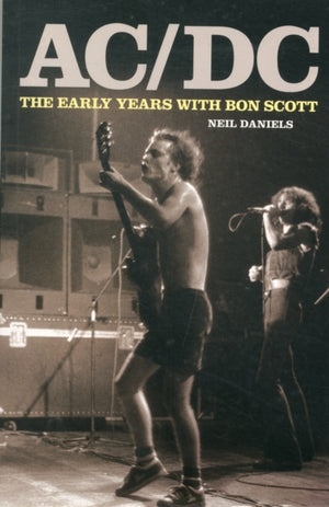 AC/DC - The Early Years & Bon Scott