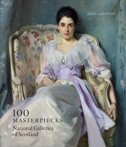 Book cover of: 100 Masterpieces: National Galleries of Scotland