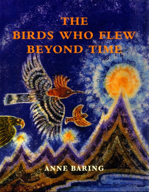 Book cover of: Birds Who Flew Beyond Time