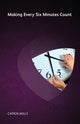 Book cover of: Making Every Six Minutes Count. By: Catrin Mills