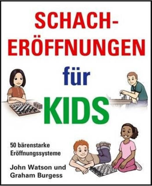 Book cover of: Schacheroffnungen Fur Kids. By: John Watson