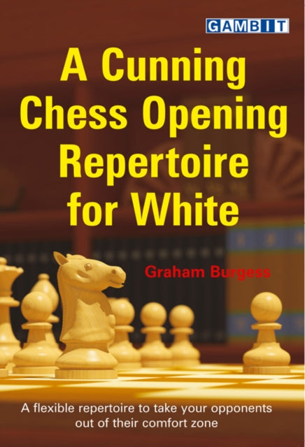 Book cover of: Cunning Chess Opening Repertoire for White