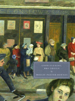 Good Evening, Mrs Craven, The Wartime Stories of Mollie Panter-Downes