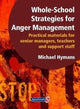 Book cover of: Whole-School Strategies for Anger Management. By: Michael Hymans