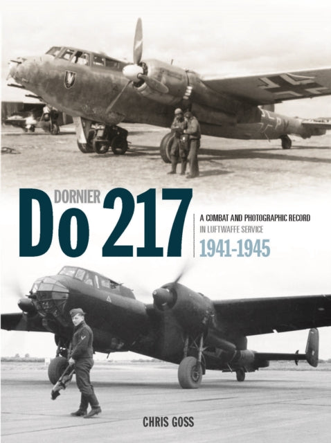 Book cover of: Dornier Do 217. By: Chris Goss