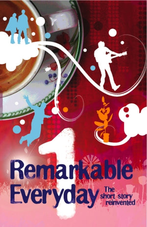 The Remarkable Everyday