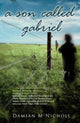 Book cover of: Son Called Gabriel. By: Damian McNicholl