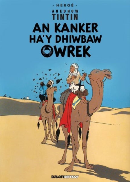 Book cover of: Tintin: An Kanker Ha'y Dhiwbaw Owrek (Cornish)