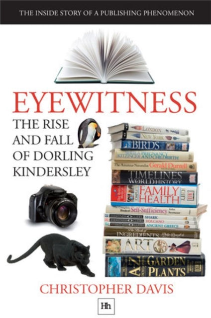 Book cover of: Eyewitness: The rise and fall of Dorling Kindersley