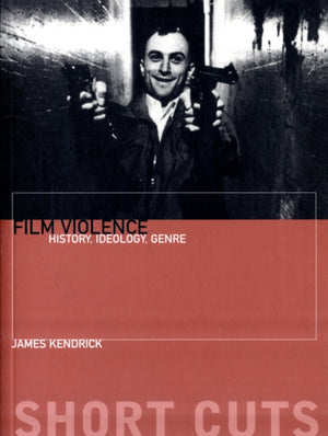 Film Violence – History, Ideology, Genre