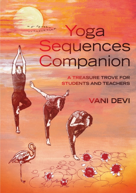 Book cover of: Yoga Sequences Companion. By: Vani Devi