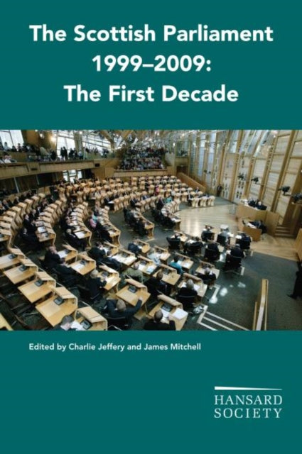 Book cover of: Scottish Parliament 1999-2009. By: Jeffrey, Charlie, Mitchell, James