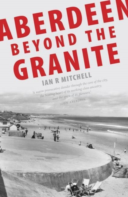 Book cover of: Aberdeen Beyond the Granite