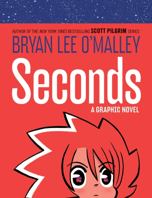 Book cover of: Seconds. By: Bryan Lee O'Malley