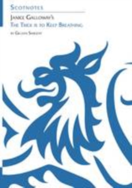 Book cover of: Janice Galloway's The Trick is to Keep Breathing. By: Gillian Sargent