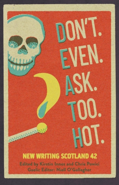 Book cover of: Don't. Even. Ask. Too. Hot.. By: Kirstin Innes