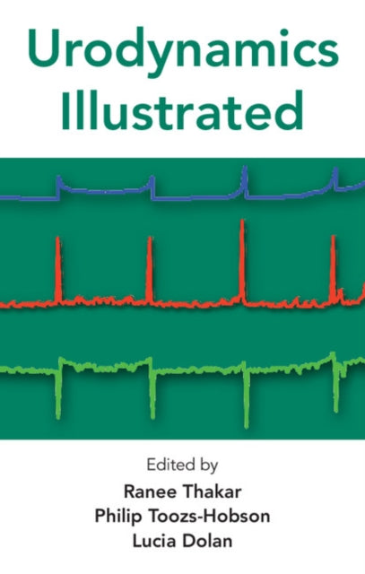 Book cover of: Urodynamics Illustrated. By: Ranee Thakar