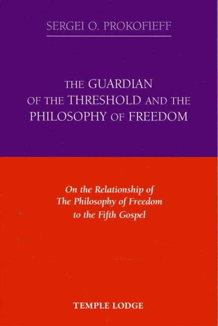 Book cover of: Guardian of the Threshold and the Philosophy of Freedom
