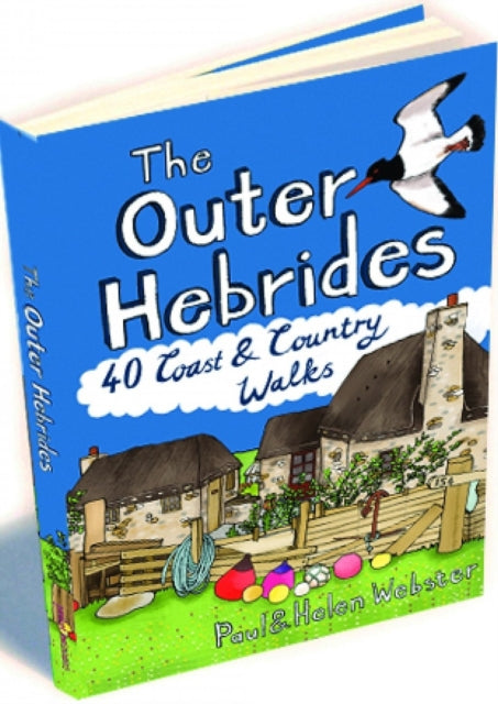 Outer Hebrides, 40 Coast & Country Walks 9781907025334 Webster, Paul, Webster, Helen
