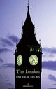 Book cover of: This London. By: Patrick Hicks