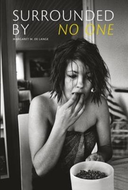 Book cover of: Margaret M. De Lange: Surrounded By No One. By: Margaret M. de Lange