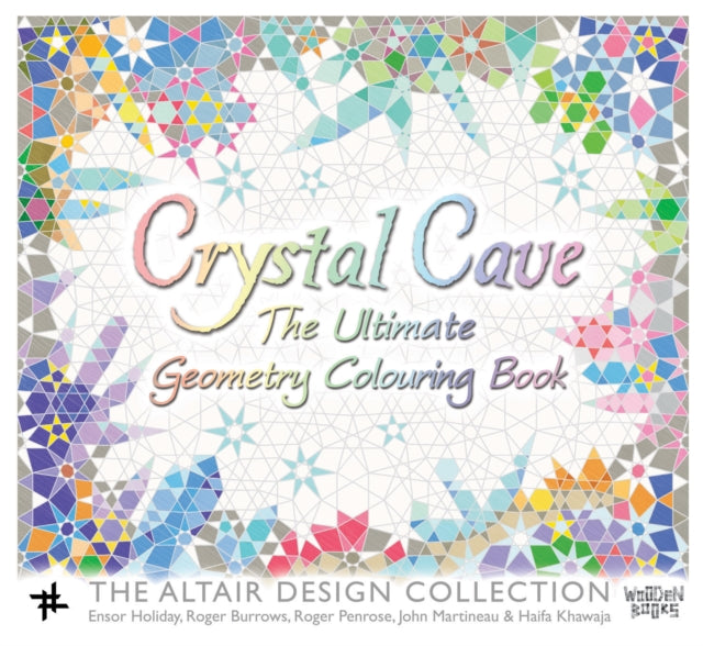 Book cover of: Crystal Cave: The Ultimate Geometry Colouring Book. By: Burrows Holiday
