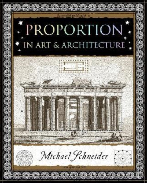 Proportion, In Art and Architecture 9781907155482 Michael Schneider