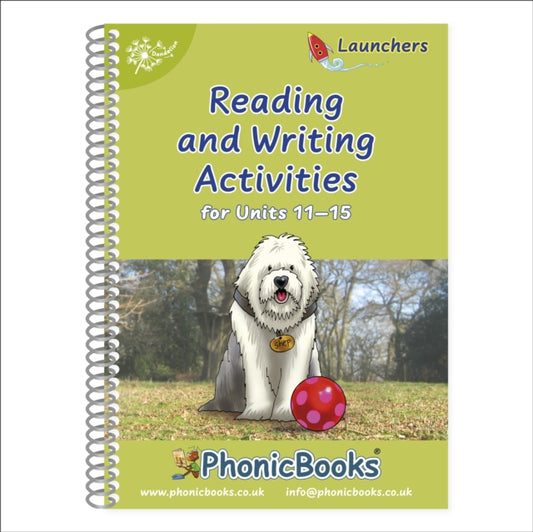 Book cover of: Phonic Books Dandelion Launchers Reading and Writing Activities Units 11-15. By: Phonic Books