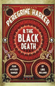Book cover of: Peregrine Harker and the Black Death. By: Luke Hollands